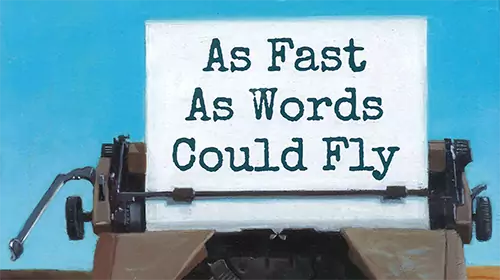 As Fast As Words Could Fly